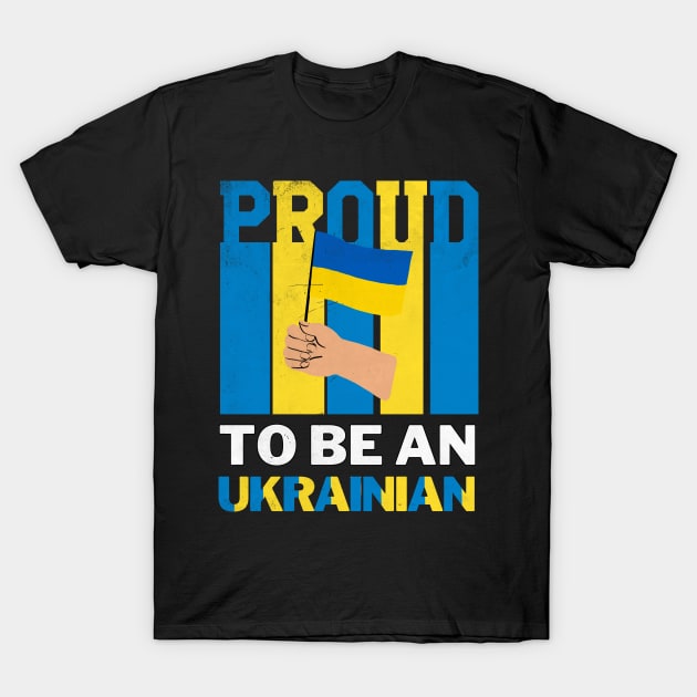 Proud To Be Ukrainian Flag Colored Simple T-Shirt by FETTLE FREAK